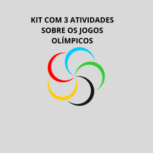 KIT COM 3 ATIVIDADES SOBRE OS JOGOS OLÍMPICOS